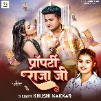 Property Raja Ji (Khushi Kakkar)